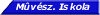 M�v�sz. Iskola